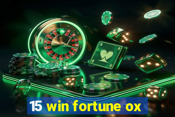 15 win fortune ox